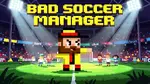 Bad Soccer Manager - Play Online