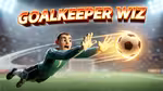 Goalkeeper Wiz - العب أونلاين