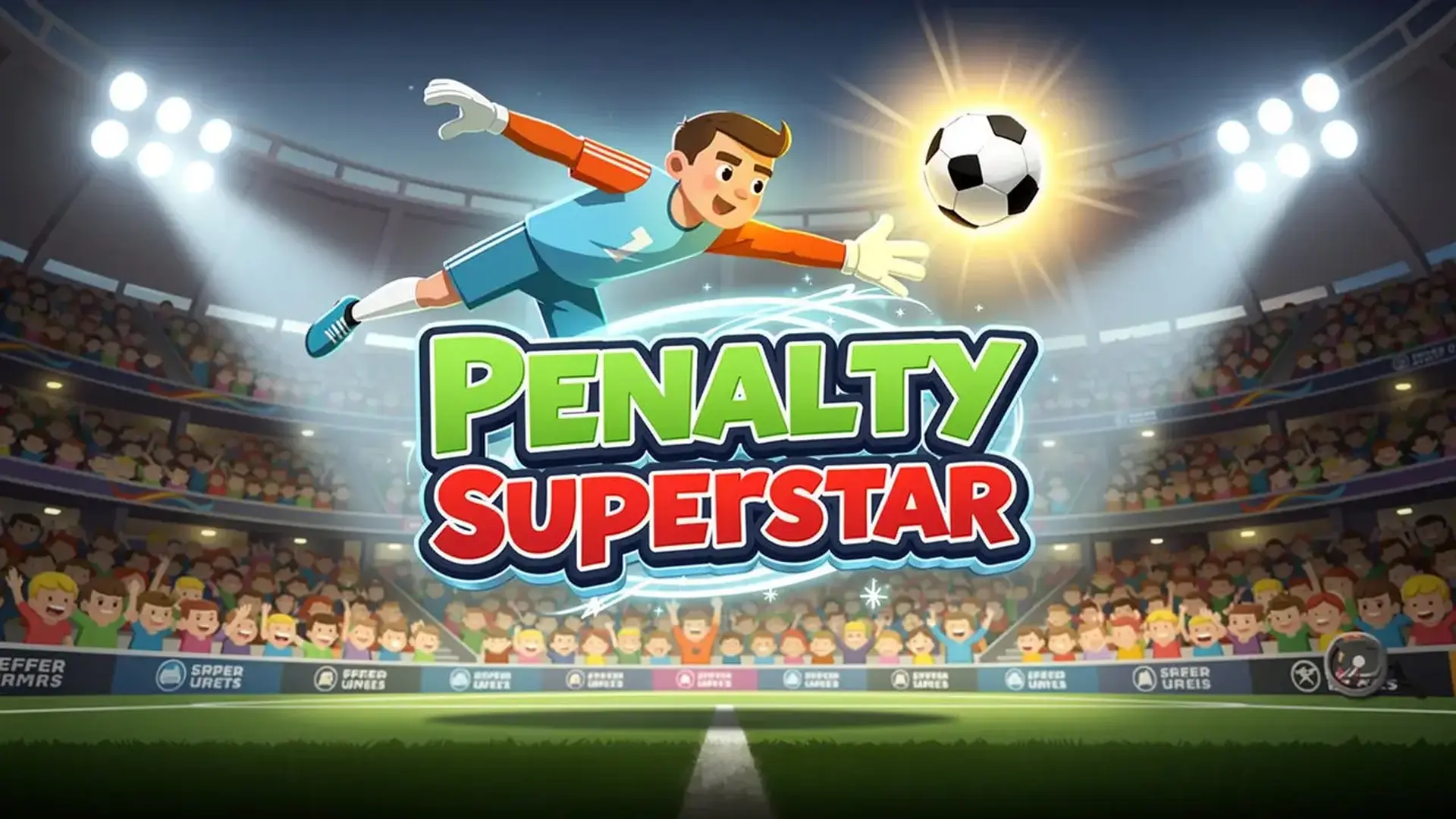Penalty Superstar - 竞技足球守门员游戏：掌握顶级扑救技术与强力道具，在职业联赛中书写你的不朽传奇！ 游戏