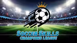 Soccer Skills Champions League - Play Online