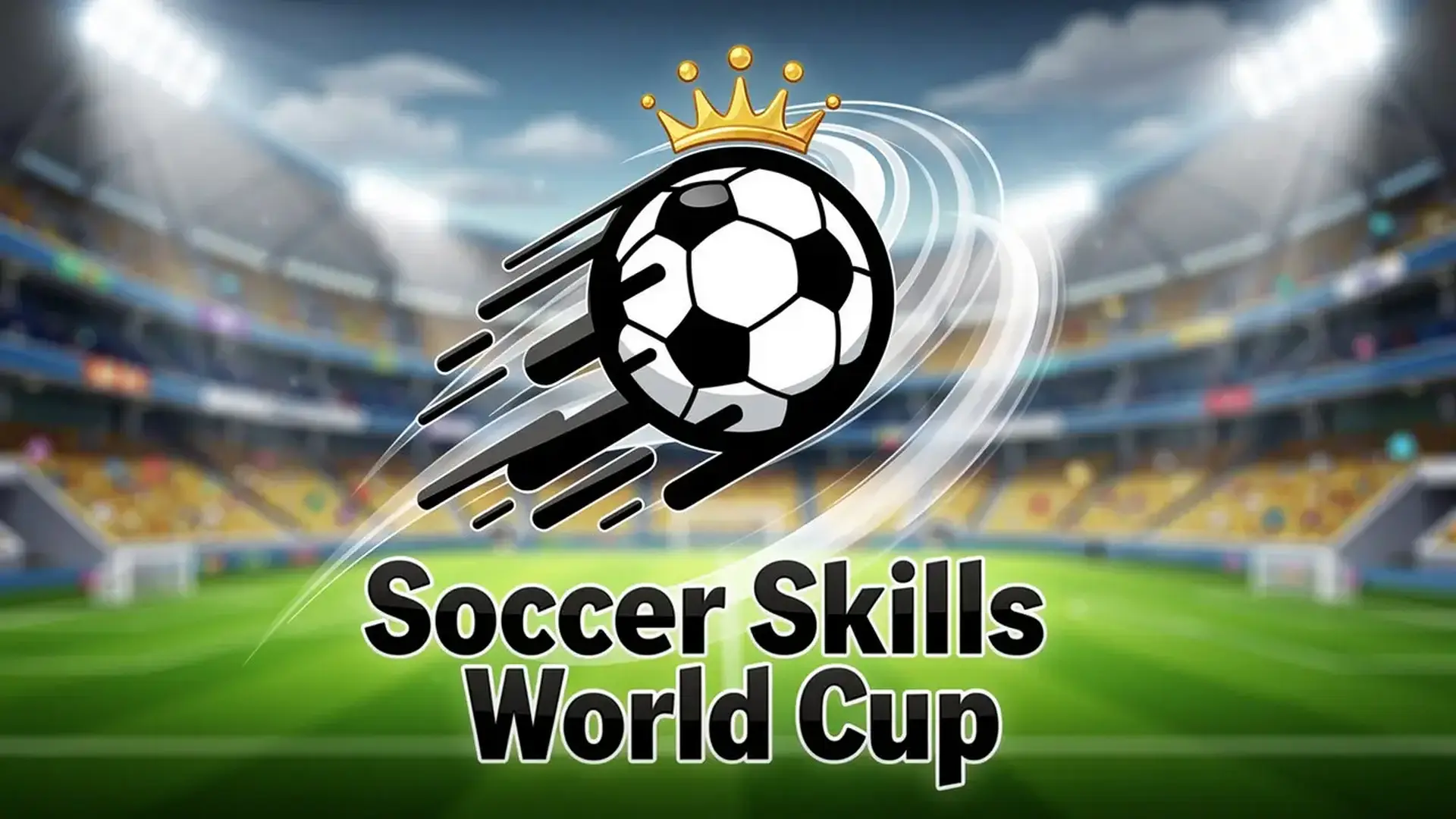 Soccer Skills World Cup - 指尖足球策略竞技，操控球队冲击世界杯，争夺全球冠军荣誉！ 游戏